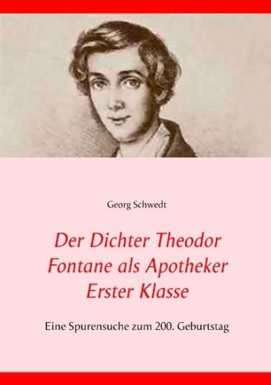 Der Dichter Theodor Fontane als Apotheker Erster Klasse