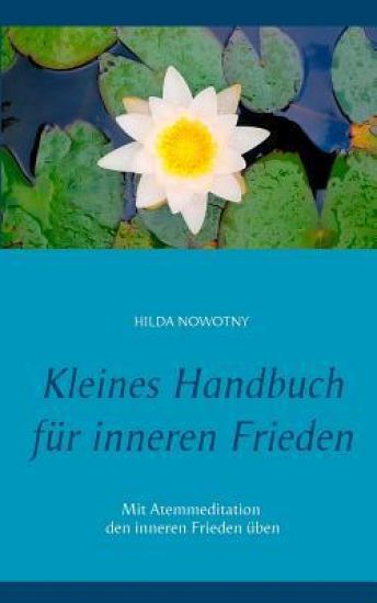 Kleines Handbuch f r inneren Frieden