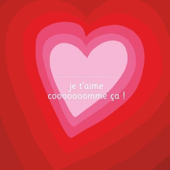 Je t'aime cooooooomme ça ! - illustré par Adrienne Barman