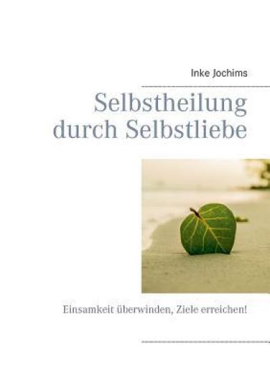 Selbstheilung durch Selbstliebe