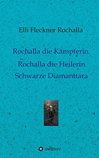 Rochalla Die Kämpferin. Rochalla Die Heilerin