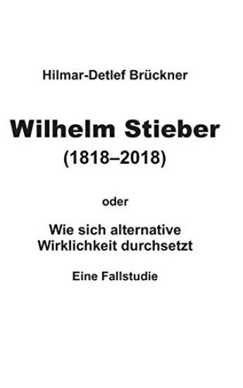 Wilhelm Stieber (1818-2018)