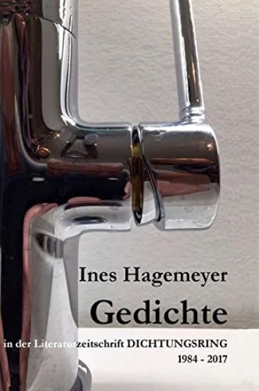 Ines Hagemeyer Gedichte in der Literaturzeitschrift Dichtungsring 1984-2017