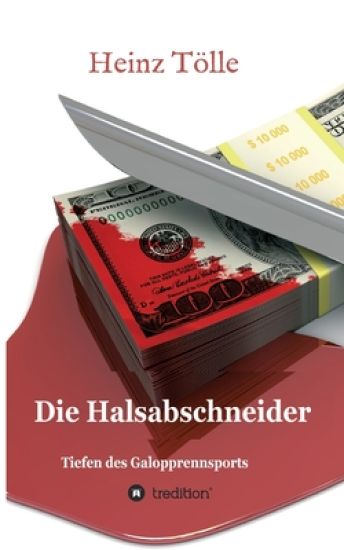Die Halsabschneider - Tiefen des Galopprennsports