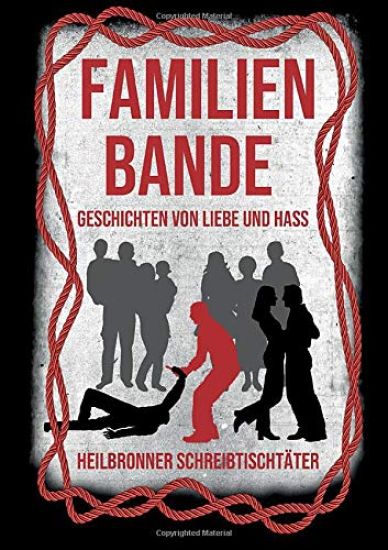 Familienbande - Geschichten von Liebe und Hass