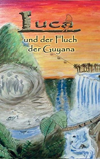 Luca Und Der Fluch Der Guyana
