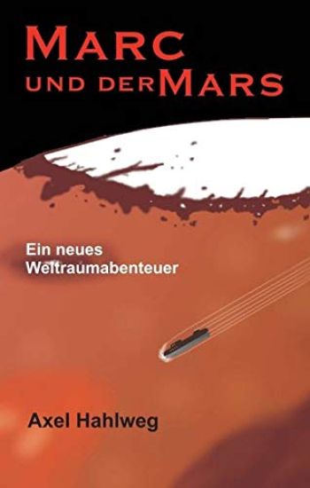 Marc und der Mars: Ein neues Weltraumabenteuer