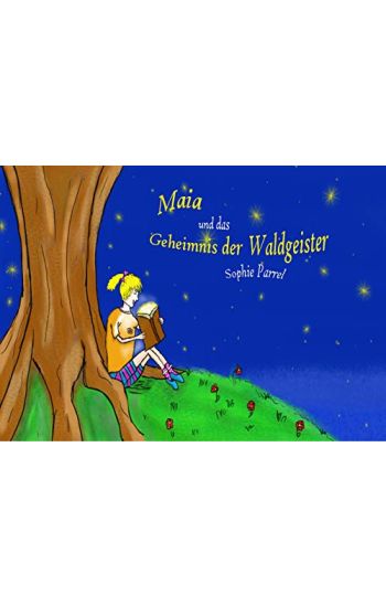 Maia und das Geheimnis der Waldgeister