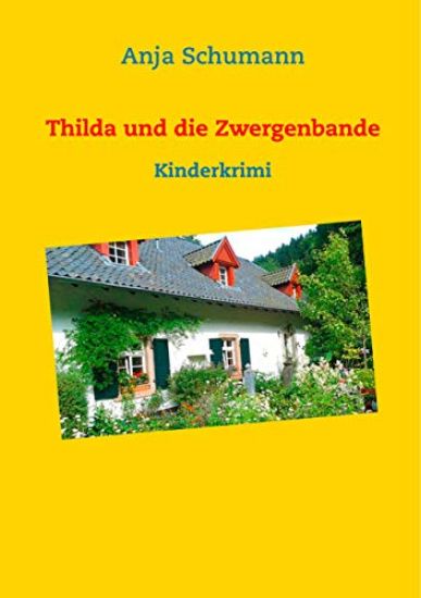 Thilda und die Zwergenbande