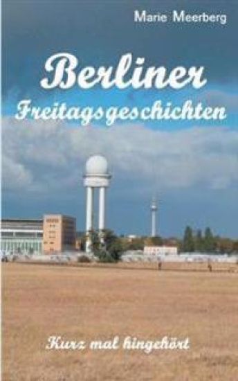 Berliner Freitagsgeschichten