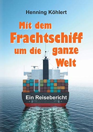 Mit dem Frachtschiff um die ganze Welt
