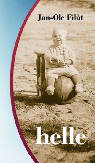 ganz schön helle: Turbulente Kindheitsjahre eines kleinen umtriebigen Jungen