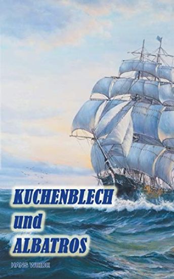 Kuchenblech und Albatros: Die Geschichte einer Freundschaft