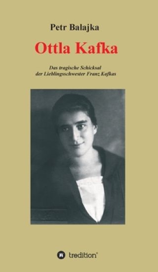 Ottla Kafka: Das tragische Schicksal der Lieblingsschwester Franz Kafkas