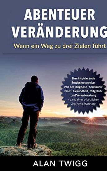 Abenteuer Veränderung: Wenn ein Weg zu drei Zielen führt