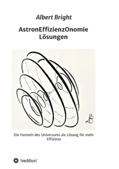 AstronEffizienzOnomie: Die Formeln der Astronomie als Lösung für mehr Effizienz