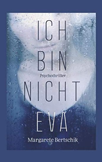 Ich bin nicht Eva: Psychothriller