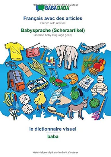 BABADADA, Français avec des articles - Babysprache (Scherzartikel), le dictionnaire visuel - baba