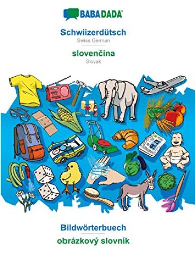 BABADADA, Schwiizerdutsch - slovenčina, Bildwoerterbuech - obrazkovy slovnik
