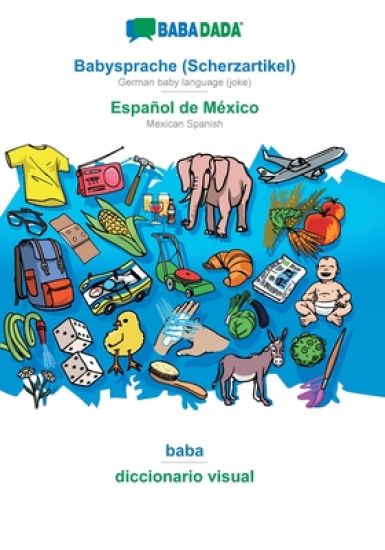 Babysprache (Scherzartikel) - Español de México, baba