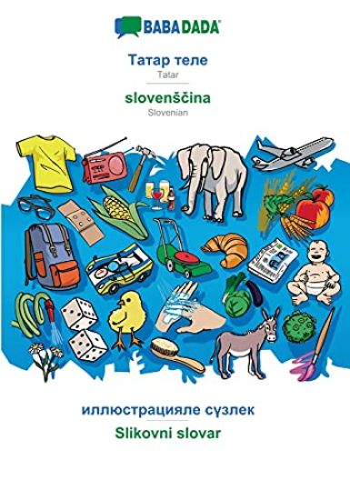 BABADADA, Tatar (in cyrillic script) - slovensčina, visual dictionary (in cyrillic script) - Slikovni slovar