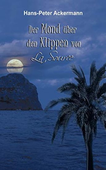 Der Mond über den Klippen von La Source