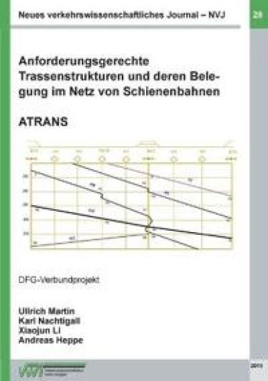 Anforderungsgerechte Trassenstrukturen und deren Belegung im Netz von Schienenbahnen - ATRANS