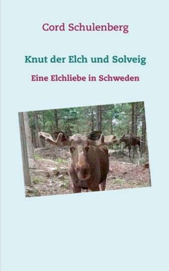 Knut der Elch und Solveig