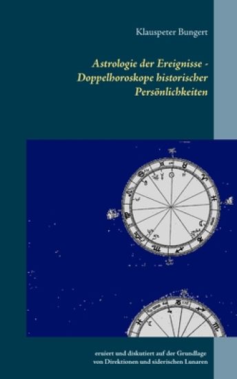 Astrologie der Ereignisse - Doppelhoroskope historischer Persönlichkeiten