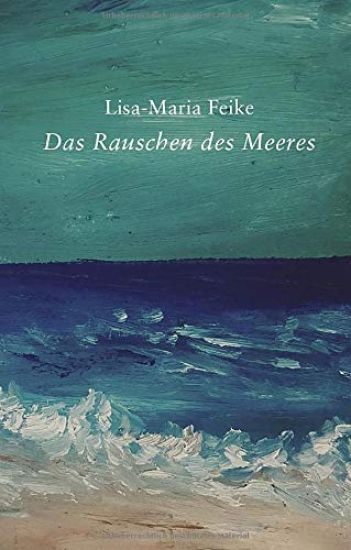 Das Rauschen des Meeres