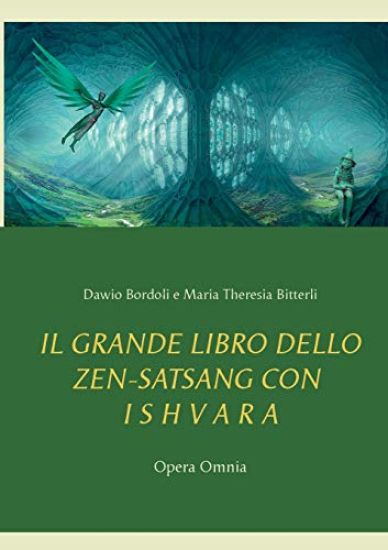 IL GRANDE LIBRO DELLO ZEN-SATSANG con I S H V A R A
