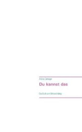 Du kannst das - deine Einzigartigkeit macht dich stark
