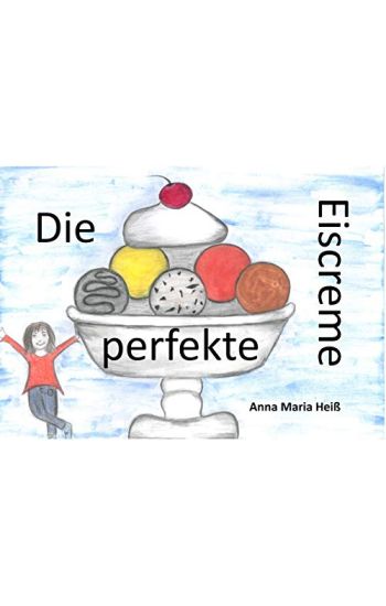 Die perfekte Eiscreme