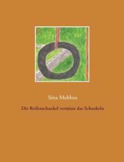 Die Reifenschaukel vermisst das Schaukeln