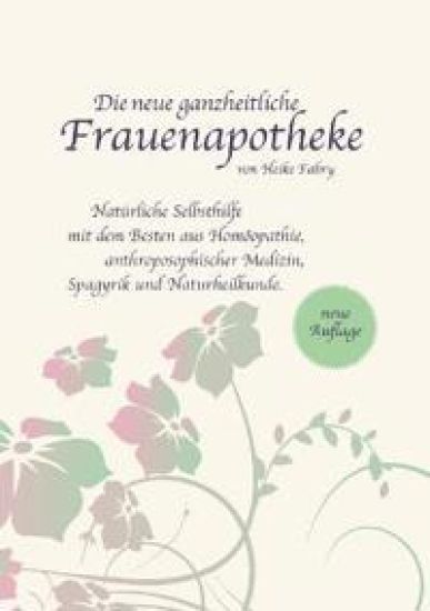 Die neue ganzheitliche Frauenapotheke