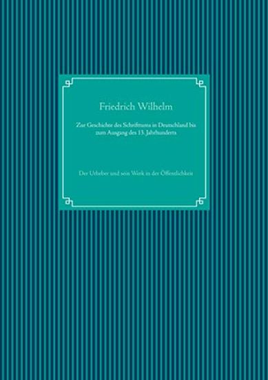 Zur Geschichte des Schrifttums in Deutschland bis zum Ausgang des 13. Jahrhunderts