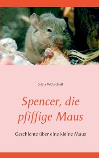 Spencer, die pfiffige Maus