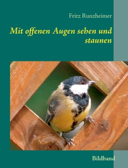 Mit offenen Augen sehen und staunen
