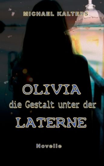 Olivia - die Gestalt unter der Laterne