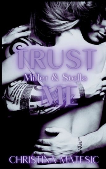 TRUST ME - Miller & Stella