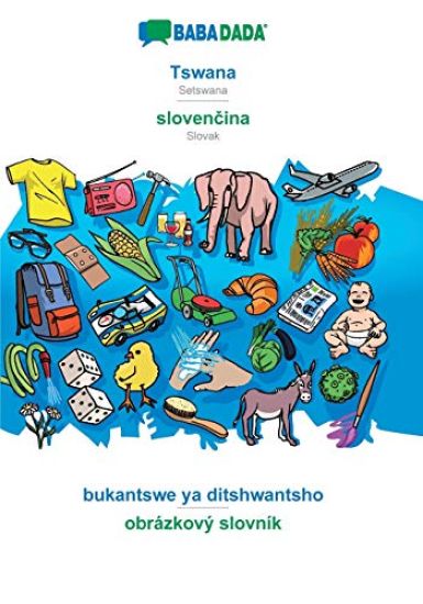 BABADADA, Tswana - slovenčina, bukantswe ya ditshwantsho - obrazkovy slovnik