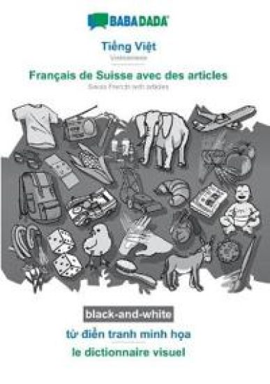 Ti?ng Vi?t - Français de Suisse avec des articles, t? di?n tranh minh h?a, BW