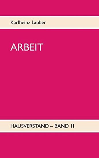 ARBEIT - Hausverstand-Band II