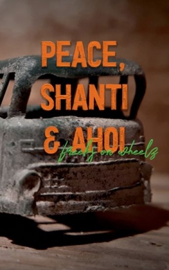 Peace, Shanti & Ahoi