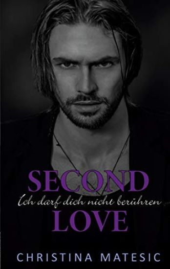 Second Love - Ich darf dich nicht berühren
