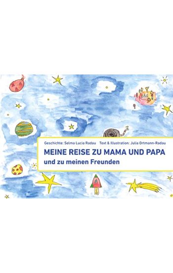 Meine Reise zu Mama und Papa und zu meinen Freunden