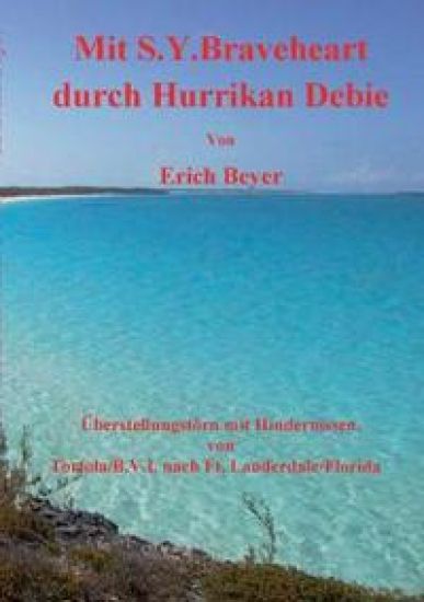 Mit S.Y. Braveheart durch Hurrikan Debie