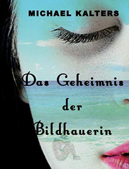 Das Geheimnis der Bildhauerin