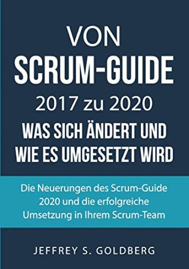 Von Scrum-Guide 2017 zu 2020 - was sich ändert und wie es umgesetzt wird