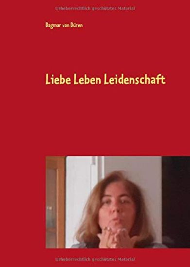 Liebe Leben Leidenschaft